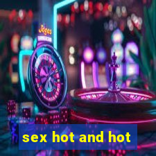 sex hot and hot